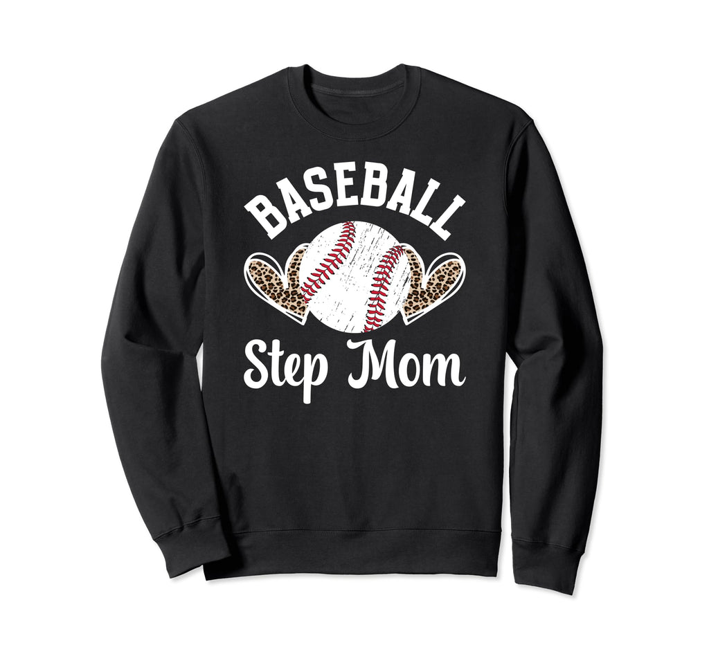 Baseball Step Mom Baseball Sweatshirt - Casual Everyday Wear Men Women - T-Shirt, Sweatshirt, Hoodie