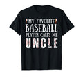 My Favorite Baseball Player Calls Me Uncle T-Shirt - Trendy Graphic Unisex - T-Shirt, Sweatshirt, Hoodie