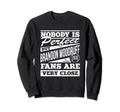 Nobody Is Brandon Woodruff Funny Sweatshirt - Unique Graphic Unisex - T-Shirt, Sweatshirt, Hoodie