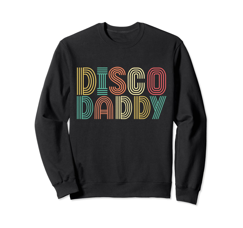 Disco 70S Costume Mens Disco Daddy Sweatshirt - Unique Graphic Men Women - T-Shirt, Sweatshirt, Hoodie