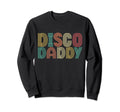 Disco 70S Costume Mens Disco Daddy Sweatshirt - Unique Graphic Men Women - T-Shirt, Sweatshirt, Hoodie