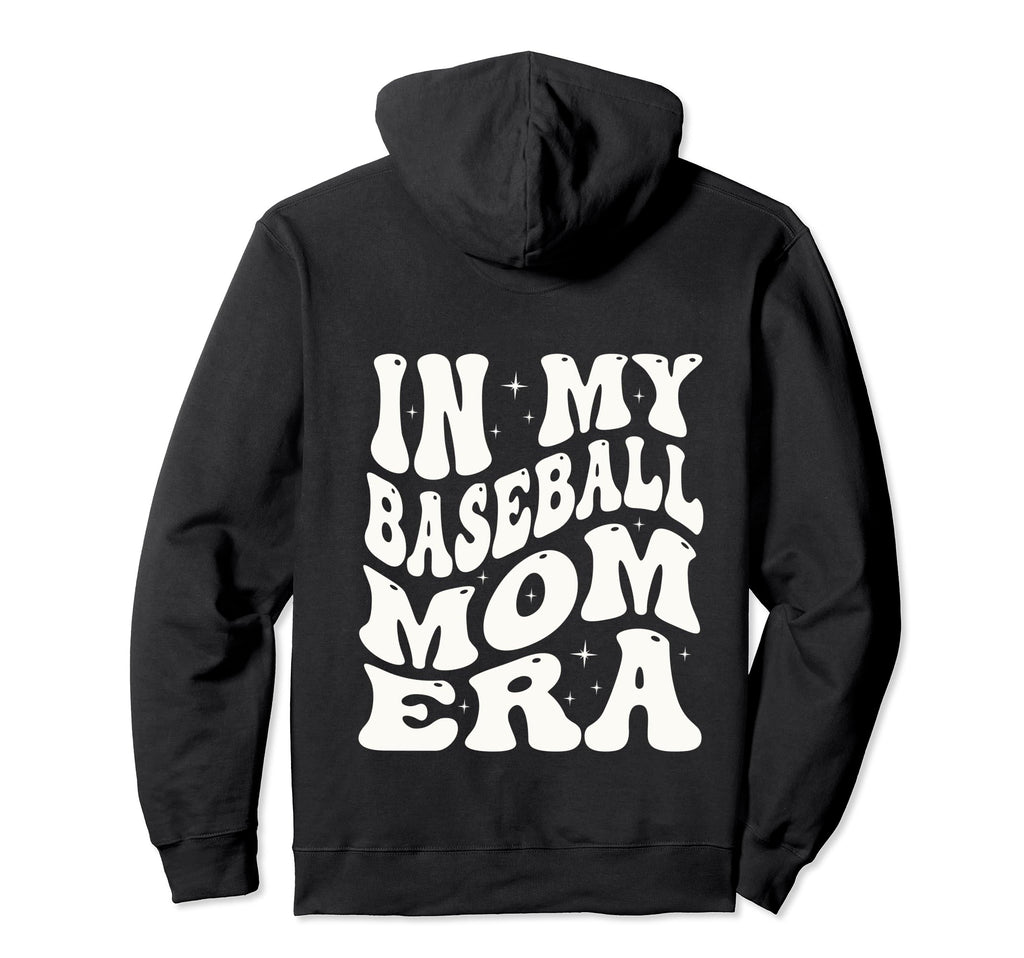 Baseball Mom My Baseball Mom Era Mama Hoodie - Graphic Print Men Women - T-Shirt, Sweatshirt, Hoodie