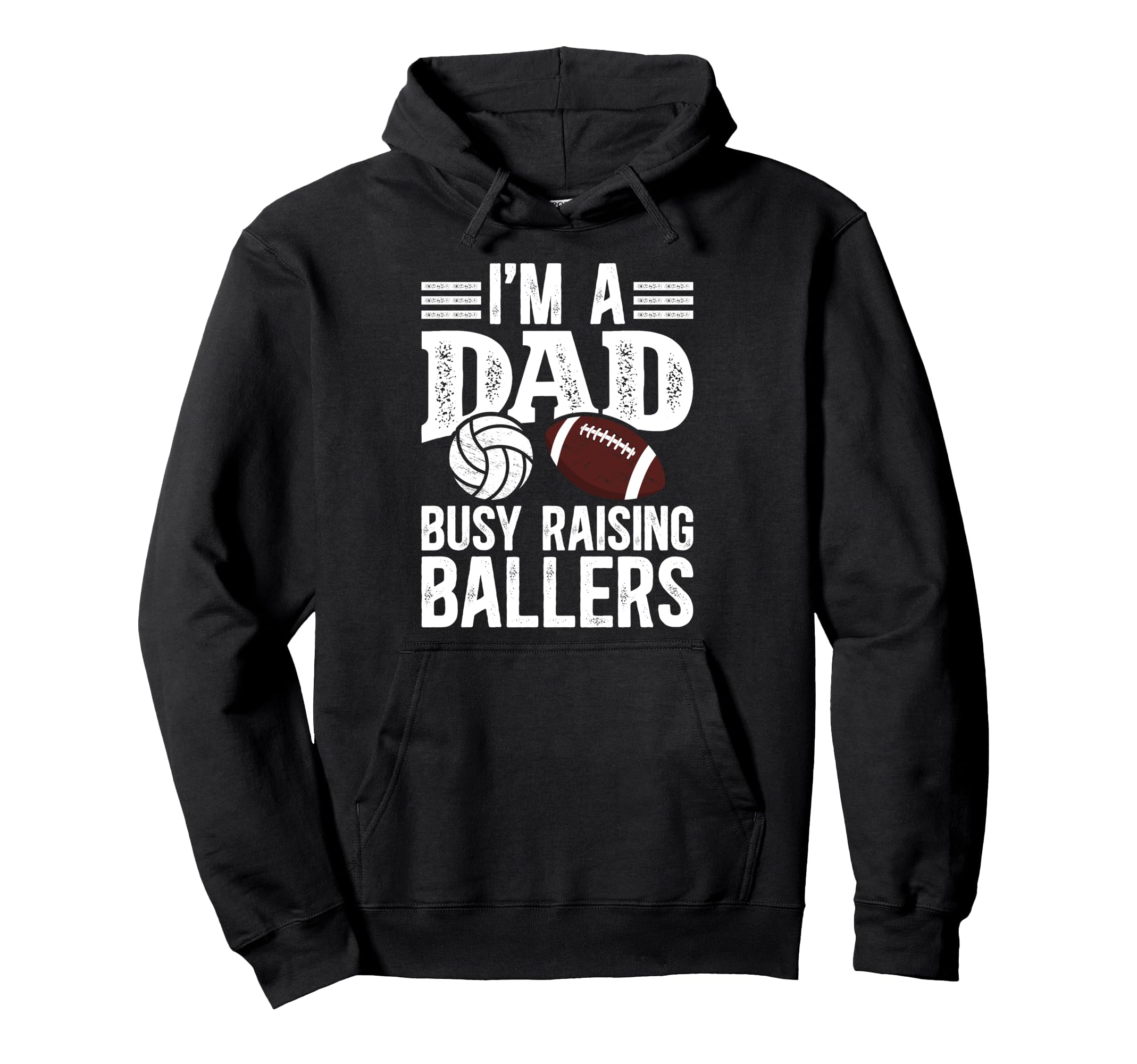 Im Dad Busy Raising Ballers Football Hoodie - Trendy Graphic for Adults - T-Shirt, Sweatshirt, Hoodie