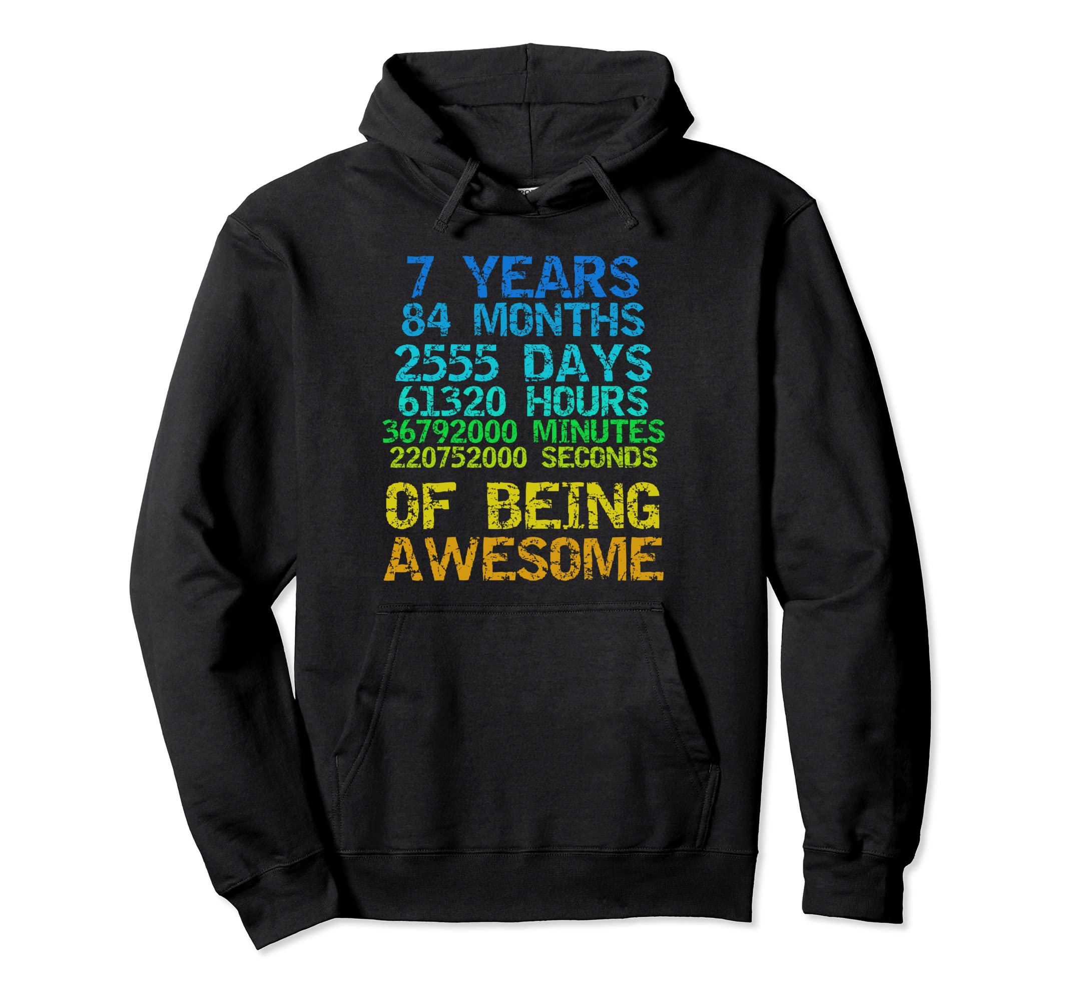 7 Years 108 Months Being Awesome Hoodie - Streetwear Style Unisex - T-Shirt, Sweatshirt, Hoodie
