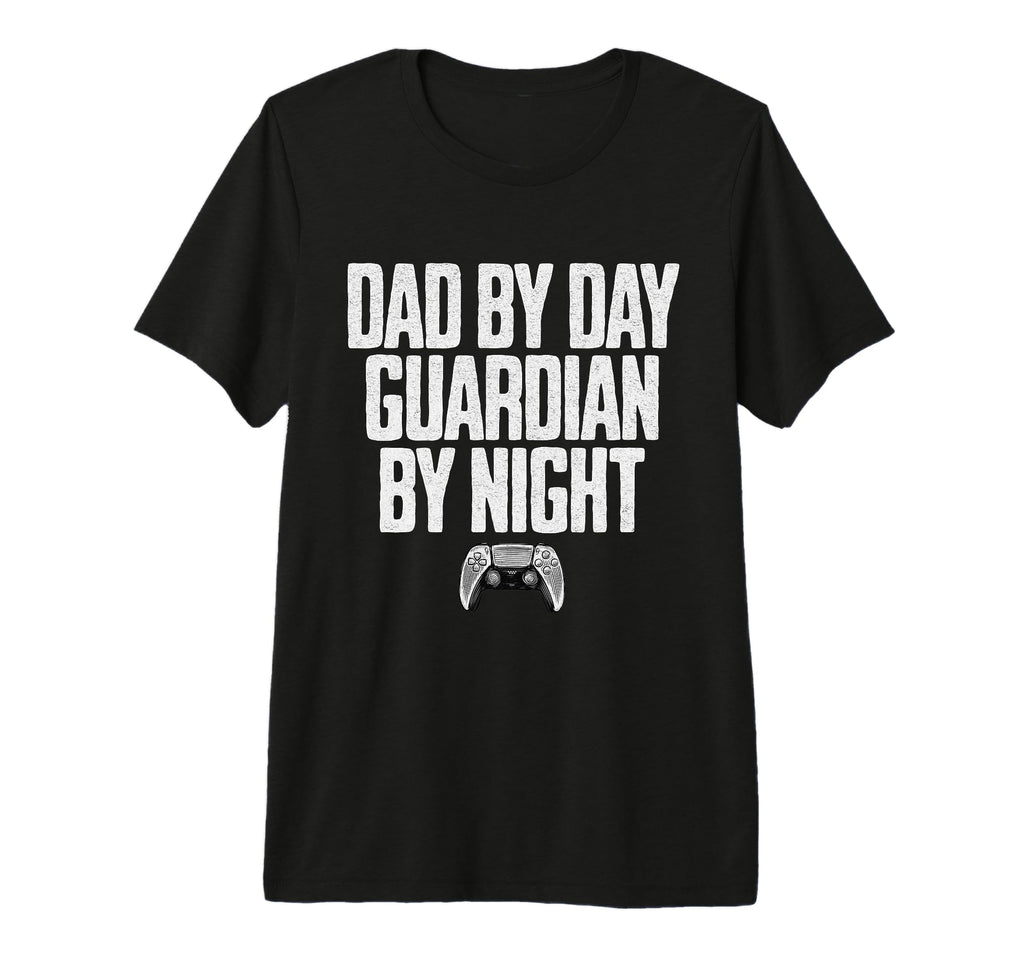 Dad Day Guardian Night Gaming Gamer T-Shirt - Fun Novelty Design Men Women - T-Shirt, Sweatshirt, Hoodie