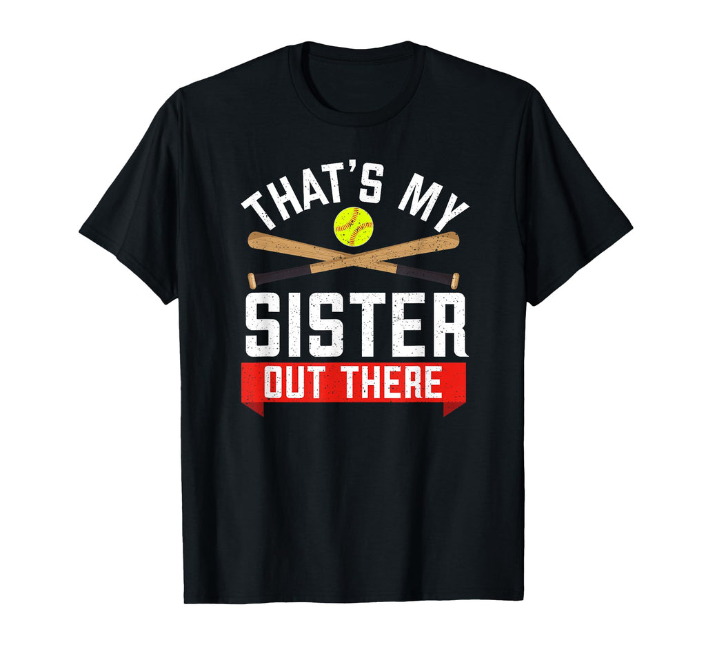 Softball Sister Thats My Sister Out T-Shirt - Trendy Graphic for Adults - T-Shirt, Sweatshirt, Hoodie