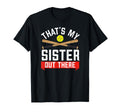 Softball Sister Thats My Sister Out T-Shirt - Trendy Graphic for Adults - T-Shirt, Sweatshirt, Hoodie