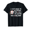 I Just Need To Eat Hotdogs And Tell T-Shirt - Graphic Print Men Women - T-Shirt, Sweatshirt, Hoodie