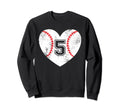 Baseball Heart Player 5 Sweatshirt - Casual Everyday Wear for Adults - T-Shirt, Sweatshirt, Hoodie