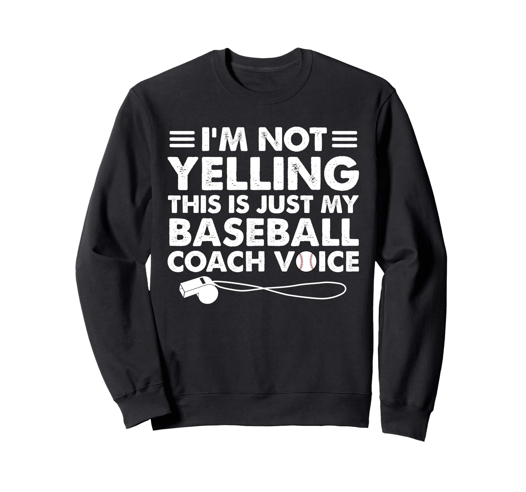 Im Not Yelling This Is Just My Sweatshirt - Fun Novelty Design for Adults - T-Shirt, Sweatshirt, Hoodie