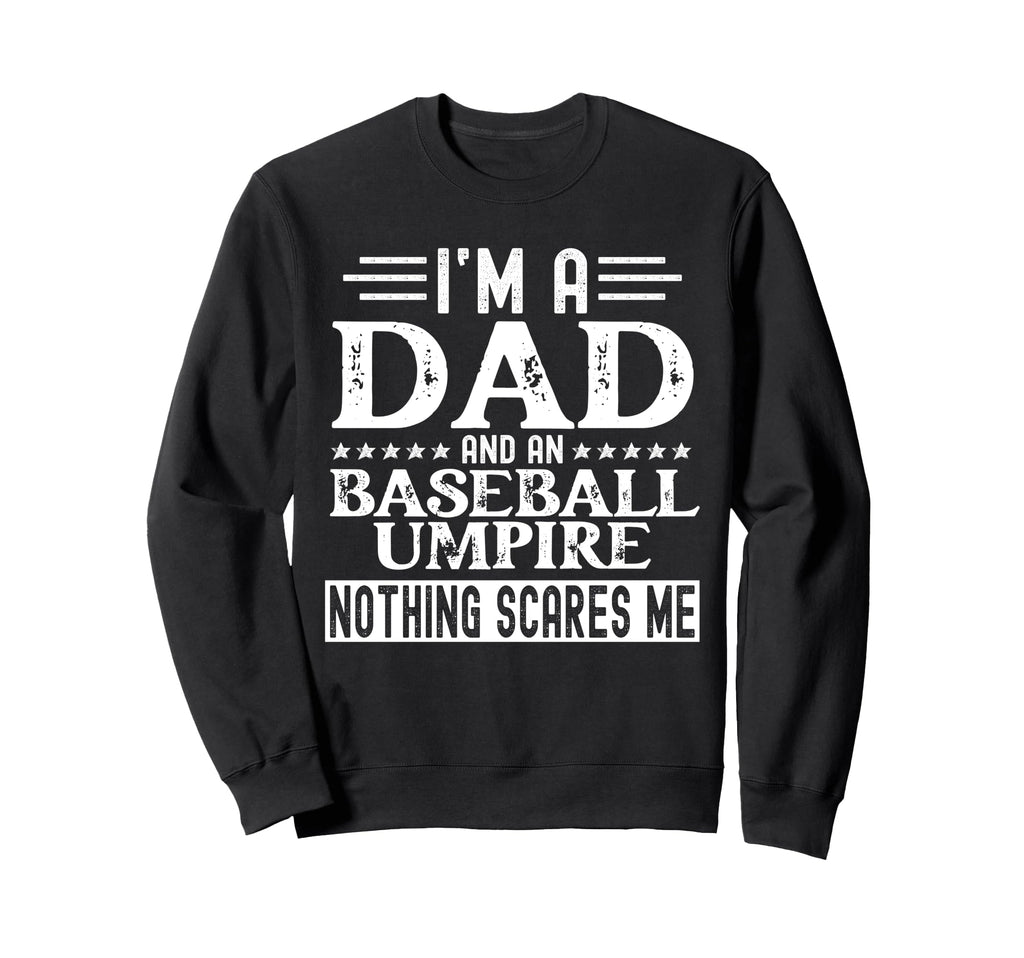 Funny Baseball Umpire Shirts Sweatshirt - Fun Novelty Design for Adults - T-Shirt, Sweatshirt, Hoodie