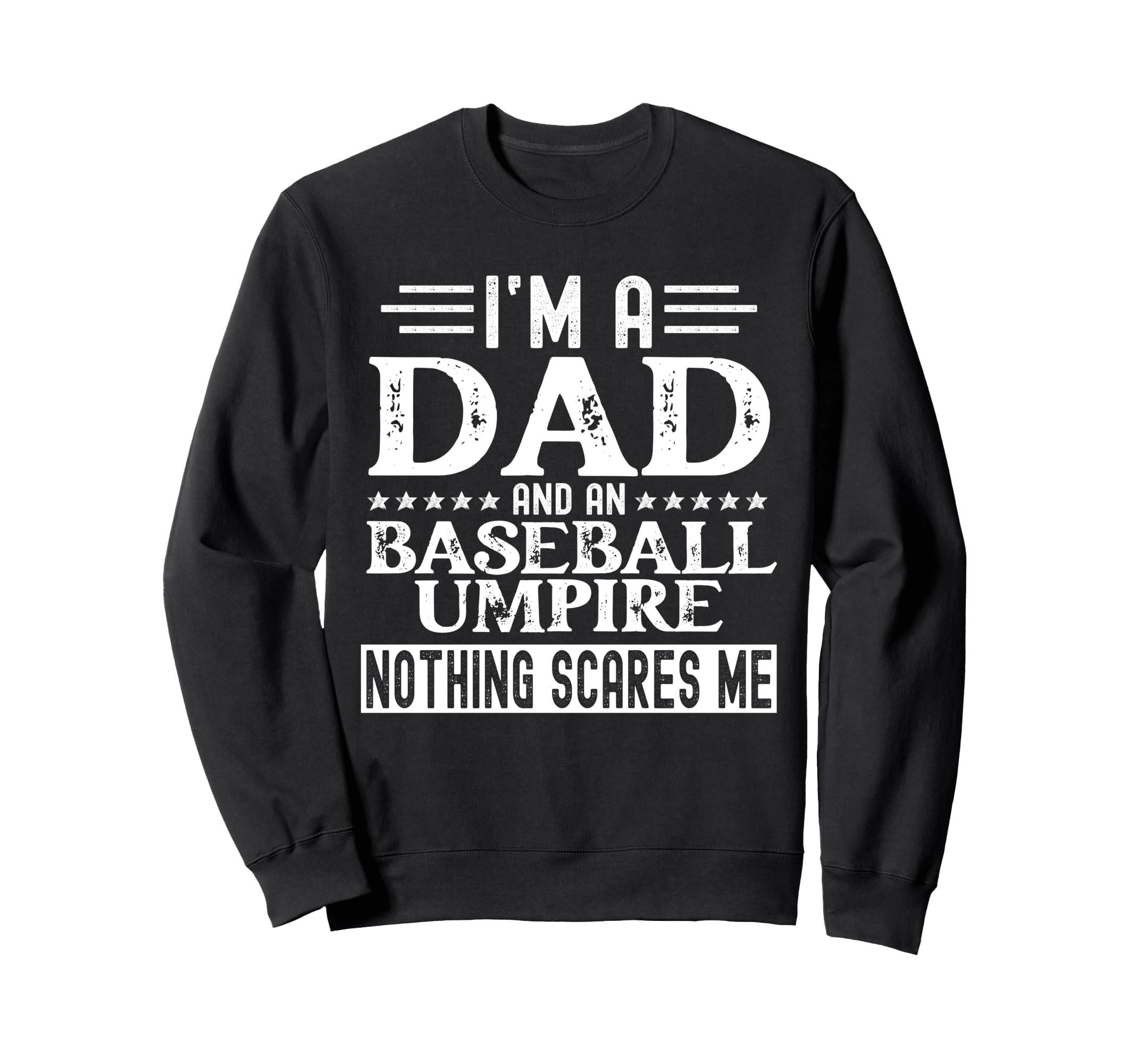 Funny Baseball Umpire Shirts Sweatshirt - Fun Novelty Design for Adults - T-Shirt, Sweatshirt, Hoodie