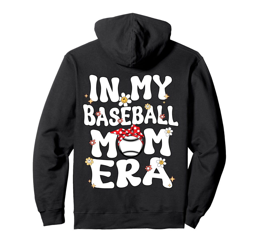 My Baseball Mom Era Groovy Proud Hoodie - Fun Novelty Design Unisex - T-Shirt, Sweatshirt, Hoodie