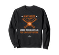 My House Lance Mccullers Jr Sweatshirt - Fun Novelty Design Men Women - T-Shirt, Sweatshirt, Hoodie