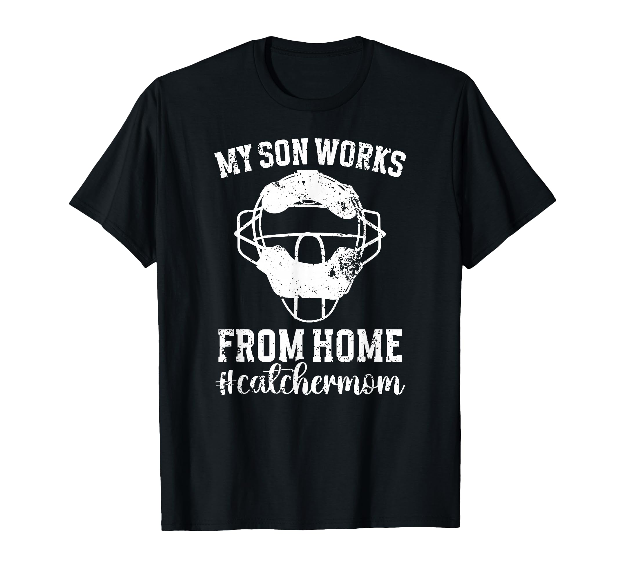 Funny Baseball Catcher Mom Baseball T-Shirt - Fun Novelty Design Unisex - T-Shirt, Sweatshirt, Hoodie