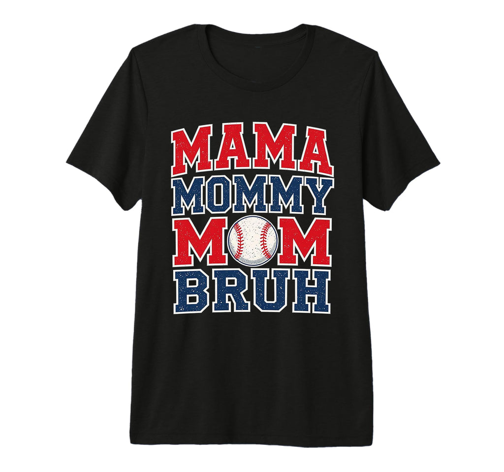 Mama Mommy Mom Bruh Baseball Mom T-Shirt - Aesthetic Graphic for Adults - T-Shirt, Sweatshirt, Hoodie