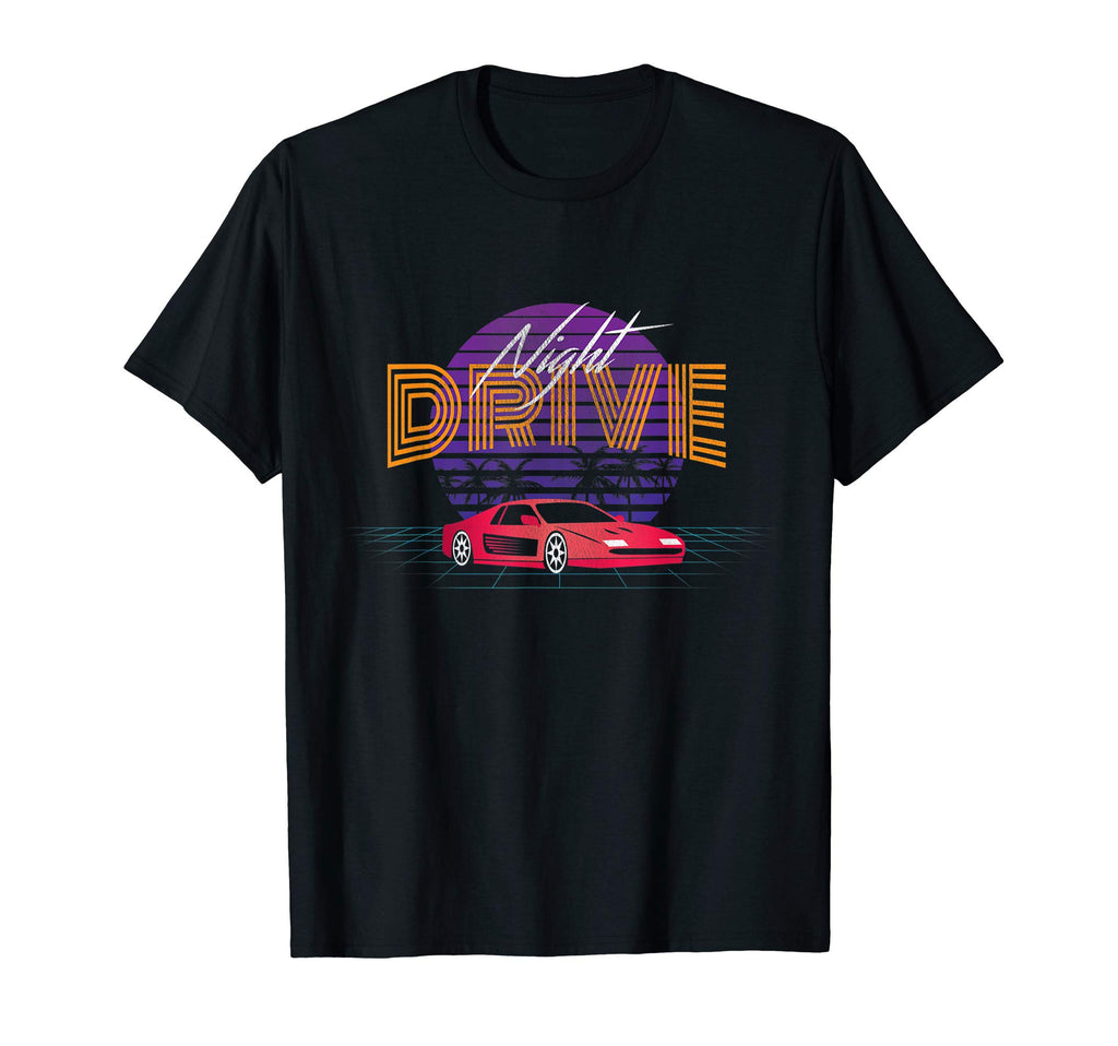 Night Drive Retrowave Synthwave T-Shirt - Fun Novelty Design Men Women - T-Shirt, Sweatshirt, Hoodie