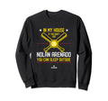 My House Nolan Arenado Funny St Louis Sweatshirt - Graphic Print Unisex - T-Shirt, Sweatshirt, Hoodie
