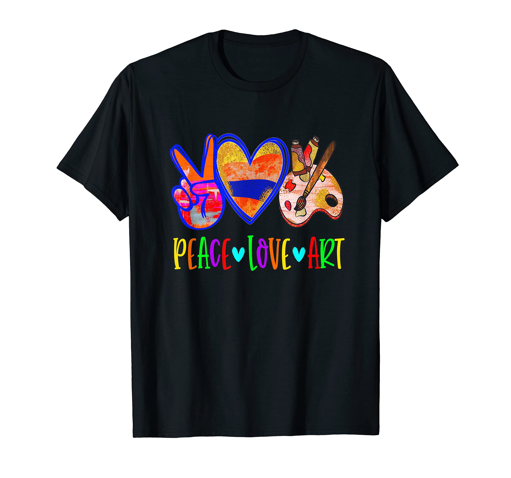 Teacher Peace Love Art T-Shirt - Casual Everyday Wear Unisex - T-Shirt, Sweatshirt, Hoodie