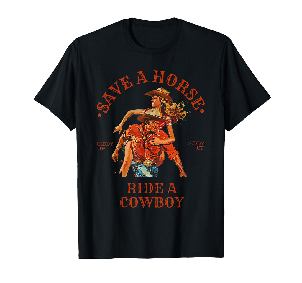 Save Horse Ride Cowboy T-Shirt - Streetwear Style for Adults - T-Shirt, Sweatshirt, Hoodie
