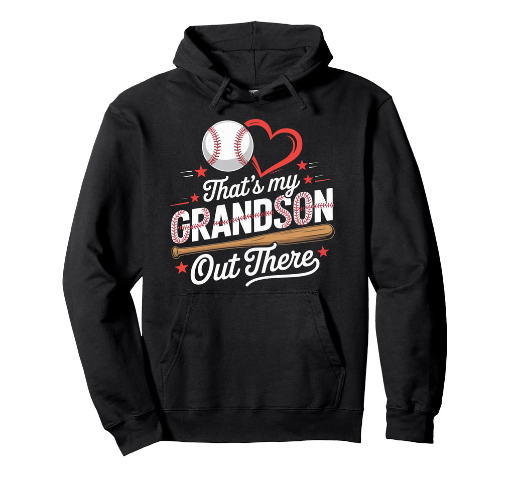 Thats My Grandson Out There Baseball Hoodie - Minimalist Print for Adults - T-Shirt, Sweatshirt, Hoodie