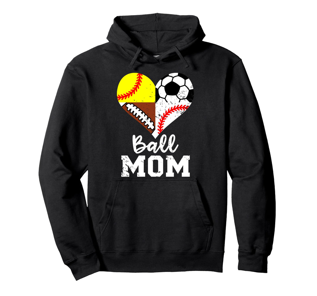 Ball Mom Funny Soccer Football Baseball Hoodie - Aesthetic Graphic Unisex - T-Shirt, Sweatshirt, Hoodie