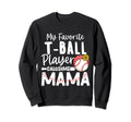 Tball Mom Baseball Essentials Mama Sweatshirt - Novelty Apparel for Adults - T-Shirt, Sweatshirt, Hoodie