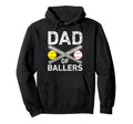 Funny Dad Ballers Baseball Softball Dad Hoodie - Graphic Print Men Women - T-Shirt, Sweatshirt, Hoodie
