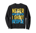 I Shoot People Photography Funny Sweatshirt - Graphic Print for Adults - T-Shirt, Sweatshirt, Hoodie