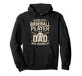 Behind Every Baseball Player Is Dad Who Hoodie - Graphic Print for Adults - T-Shirt, Sweatshirt, Hoodie