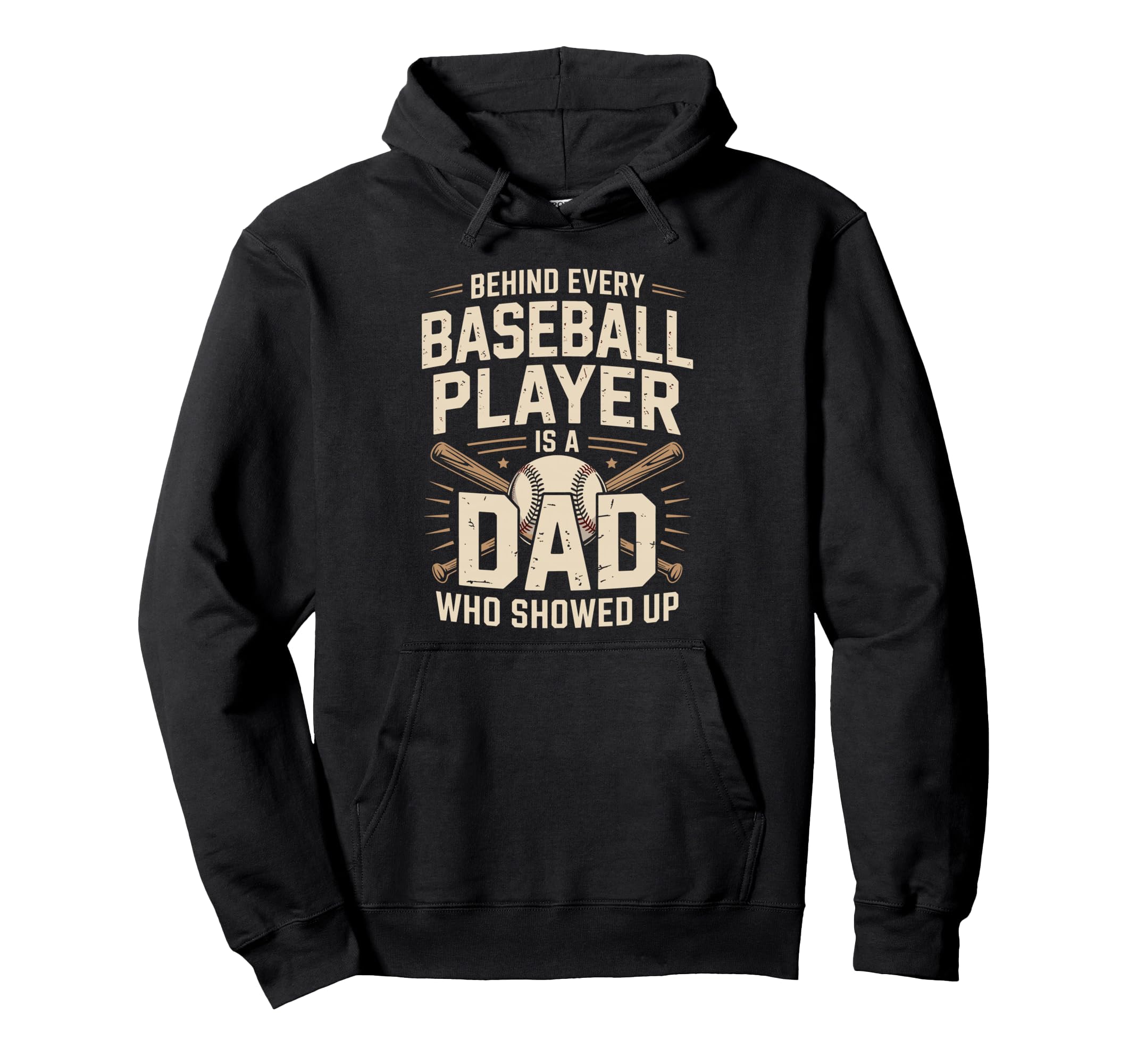 Behind Every Baseball Player Is Dad Who Hoodie - Graphic Print for Adults - T-Shirt, Sweatshirt, Hoodie