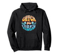 Catch Vibes Distressed Surf Hoodie - Aesthetic Graphic Unisex - T-Shirt, Sweatshirt, Hoodie