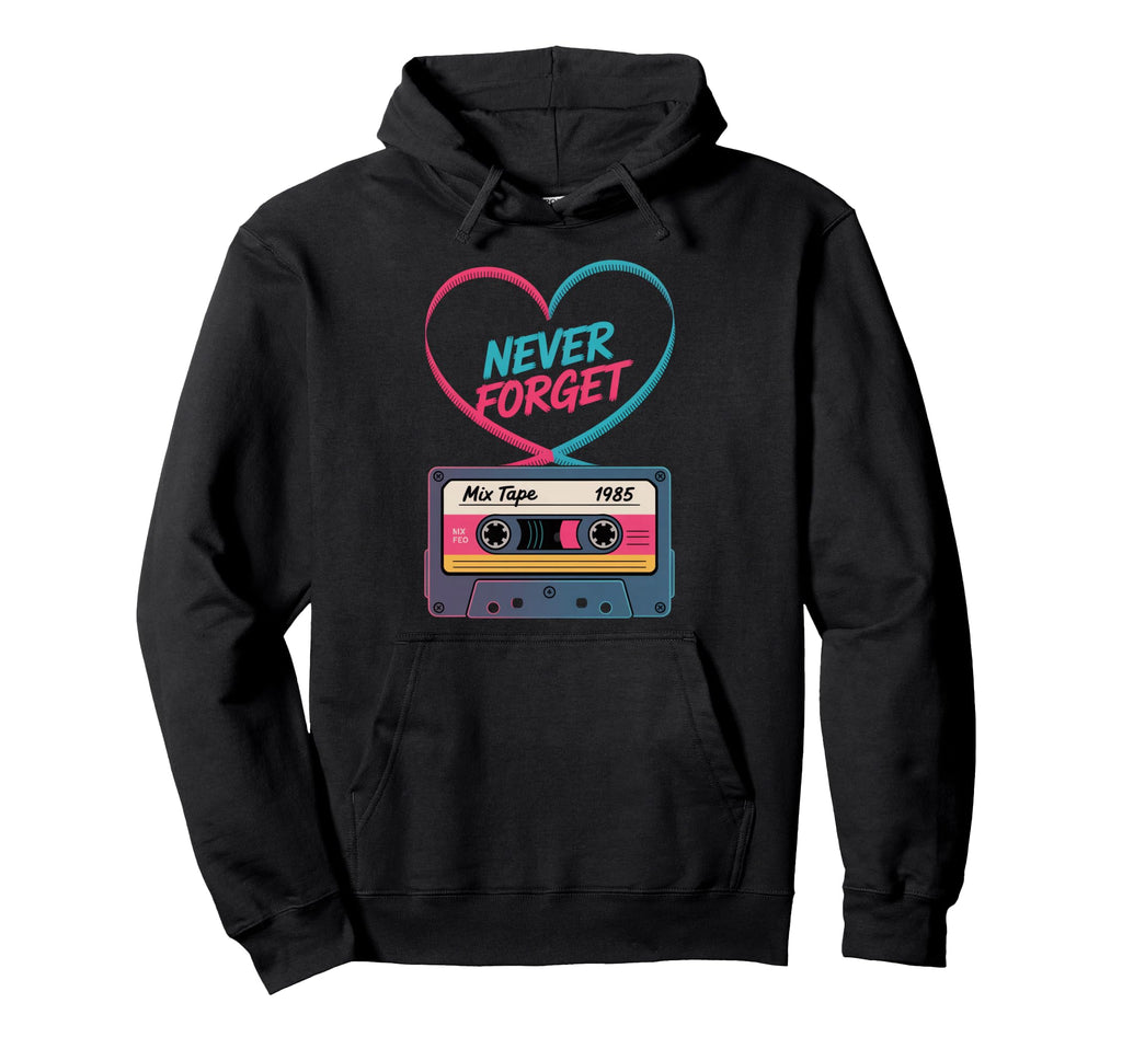 Never Forget Mix Tape 1985 Cassette Hoodie - Streetwear Style Unisex - T-Shirt, Sweatshirt, Hoodie