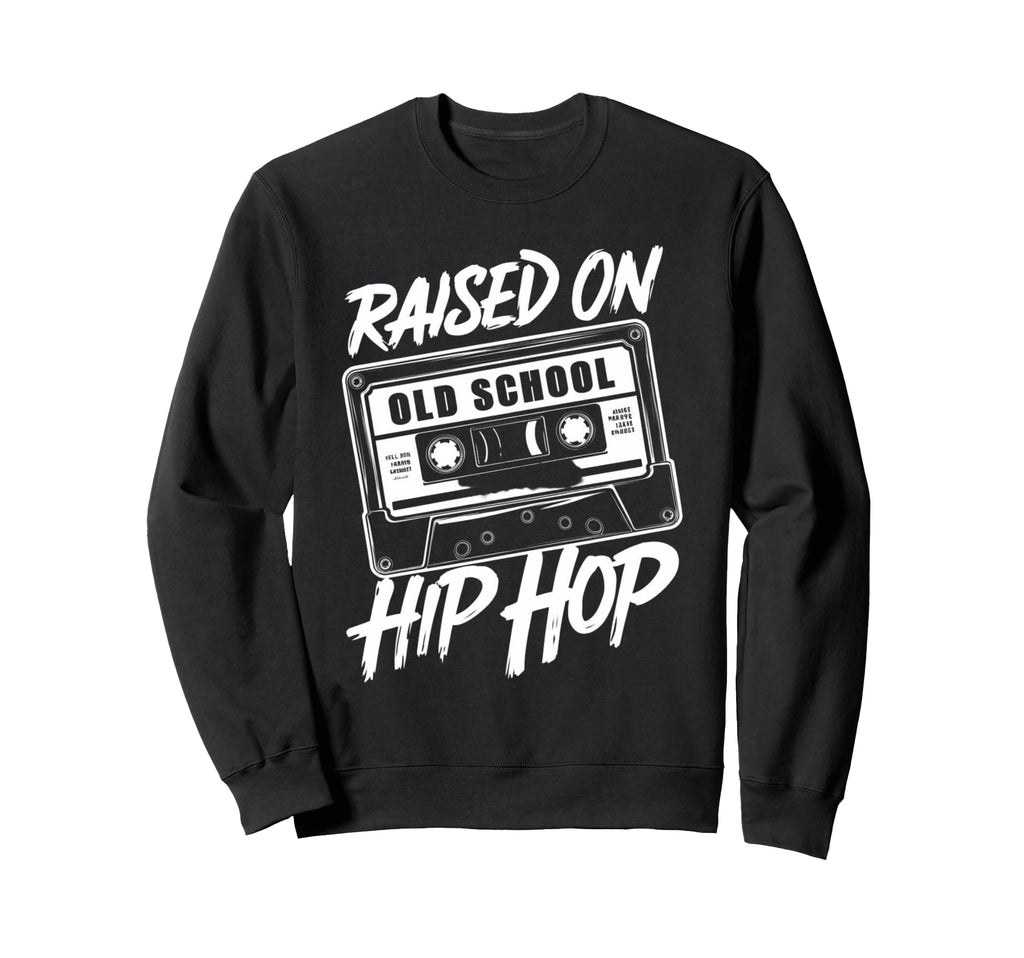 Hip Hop T Shirts Raised Old Sweatshirt - Minimalist Print for Adults - T-Shirt, Sweatshirt, Hoodie