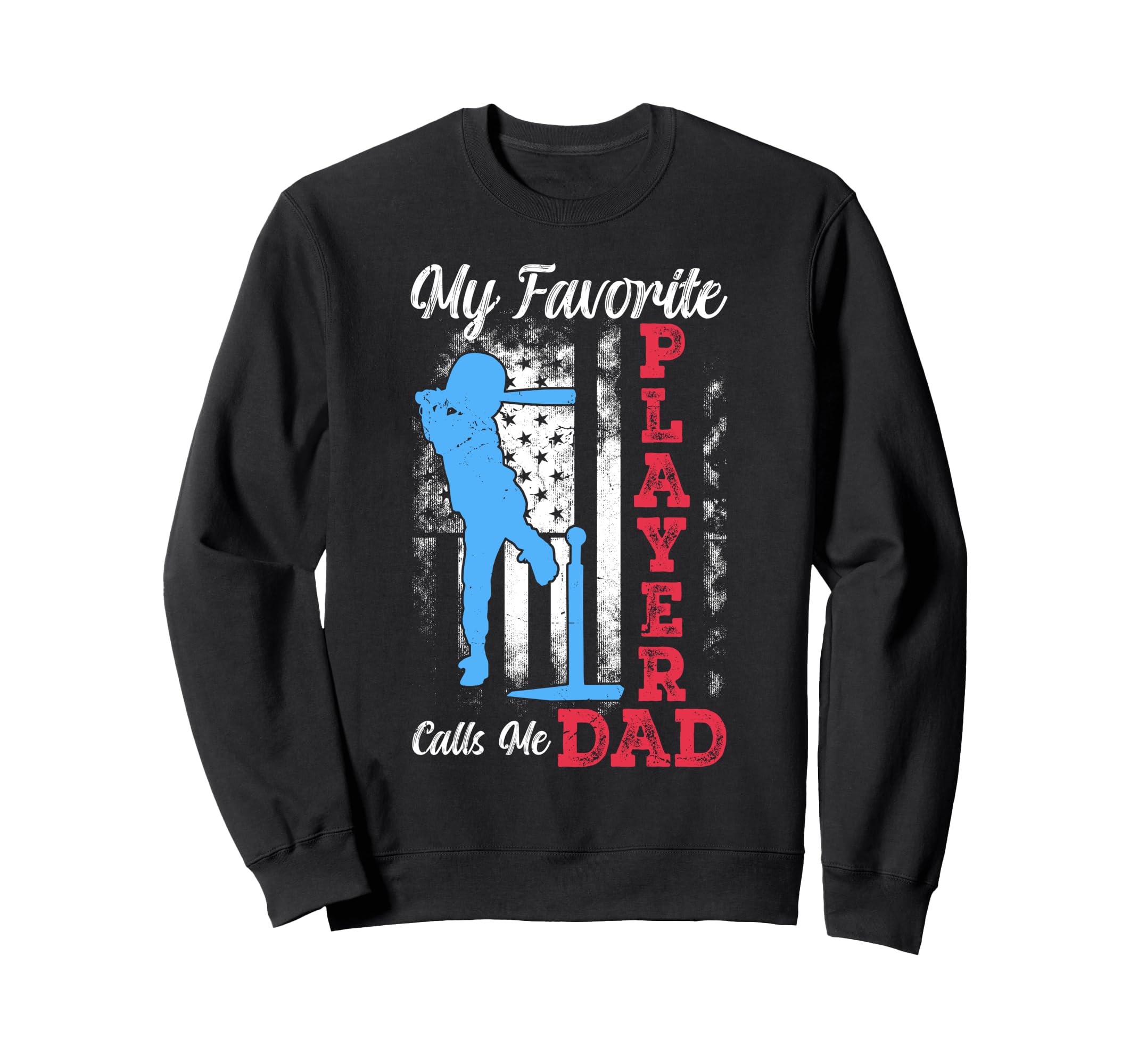 My Favorite Player Call Me Dad T Sweatshirt - Custom Art Print Men Women - T-Shirt, Sweatshirt, Hoodie