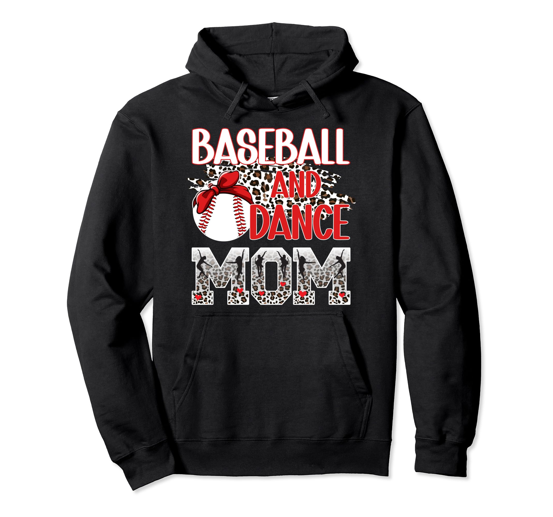 Baseball And Dance Mom Leopard Dancer Hoodie - Graphic Print Men Women - T-Shirt, Sweatshirt, Hoodie