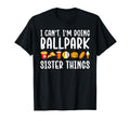 Im Doing Ballpark Sister Things T-Shirt - Graphic Print for Adults - T-Shirt, Sweatshirt, Hoodie