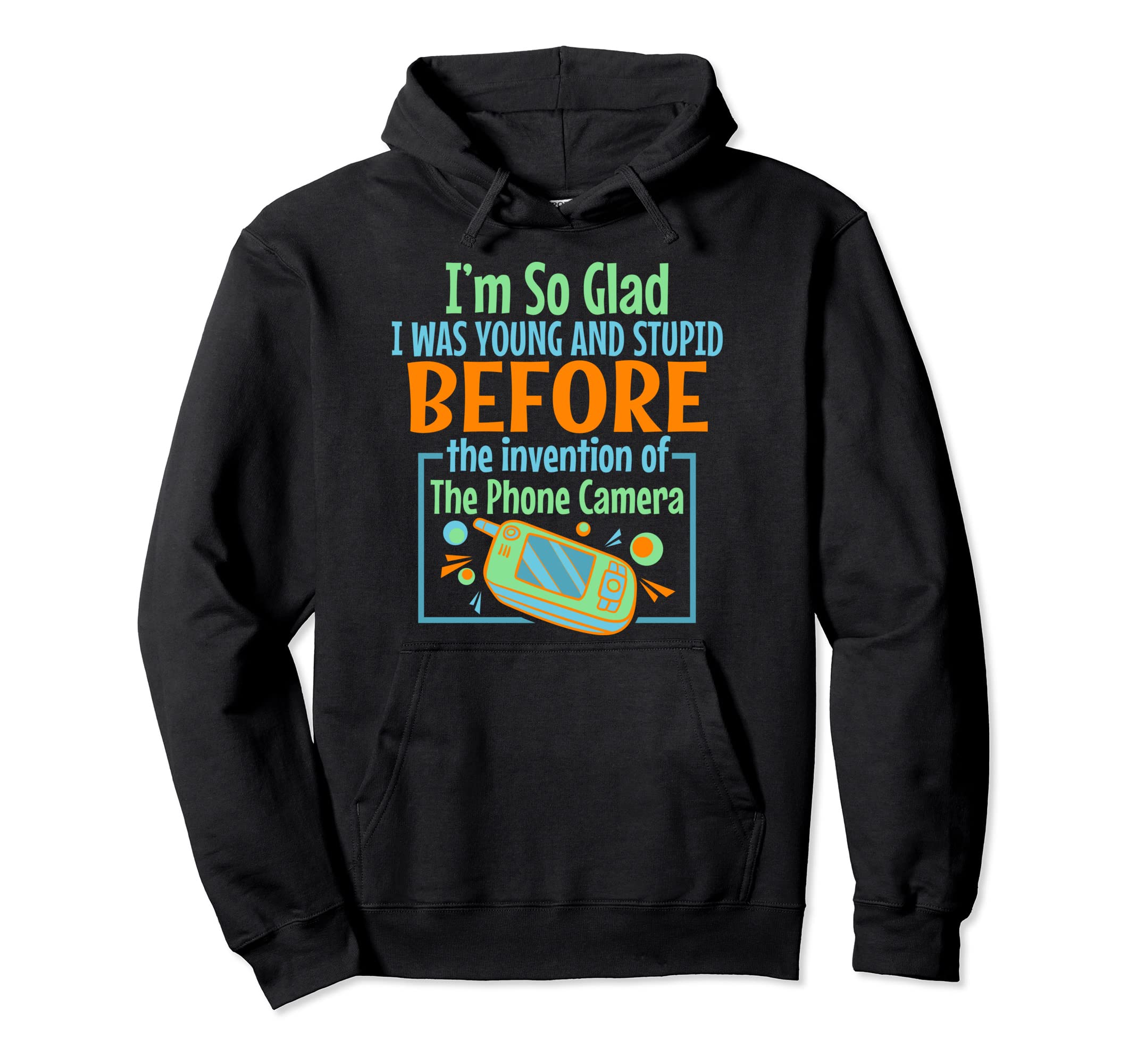 Young And Stupid Before Invention Hoodie - Fun Novelty Design Men Women - T-Shirt, Sweatshirt, Hoodie
