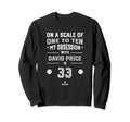 David Price Obsession Mlbpa Los Sweatshirt - Graphic Print Men Women - T-Shirt, Sweatshirt, Hoodie
