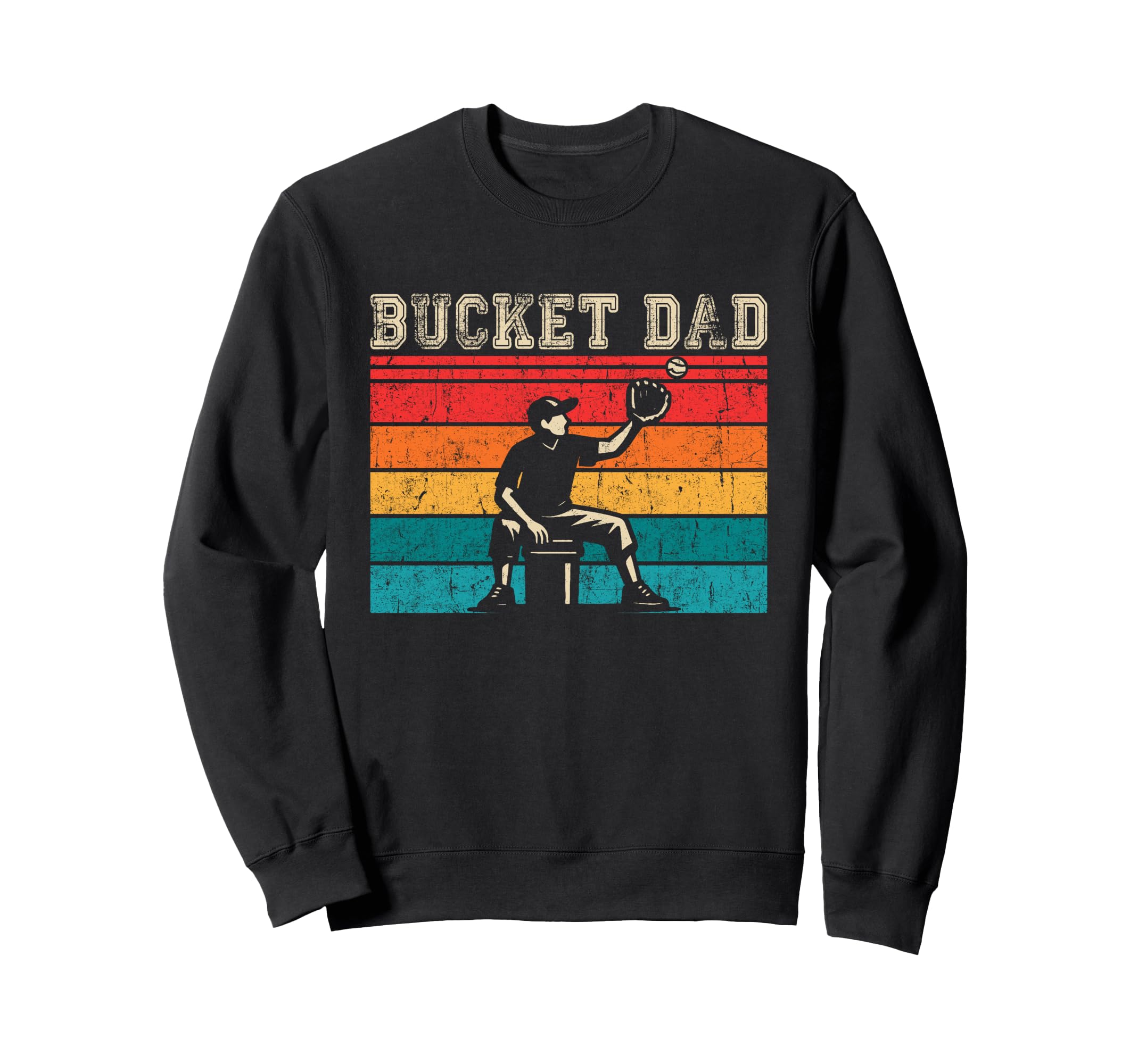 Bucket Dad Softball Dad Baseball Sweatshirt - Trendy Graphic Men Women - T-Shirt, Sweatshirt, Hoodie