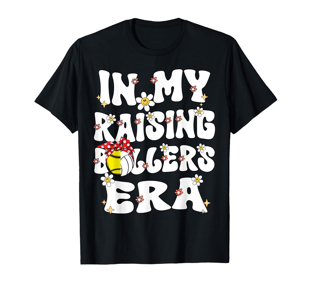 My Raising Ballers Era Softball T-Shirt - Casual Everyday Wear Unisex - T-Shirt, Sweatshirt, Hoodie