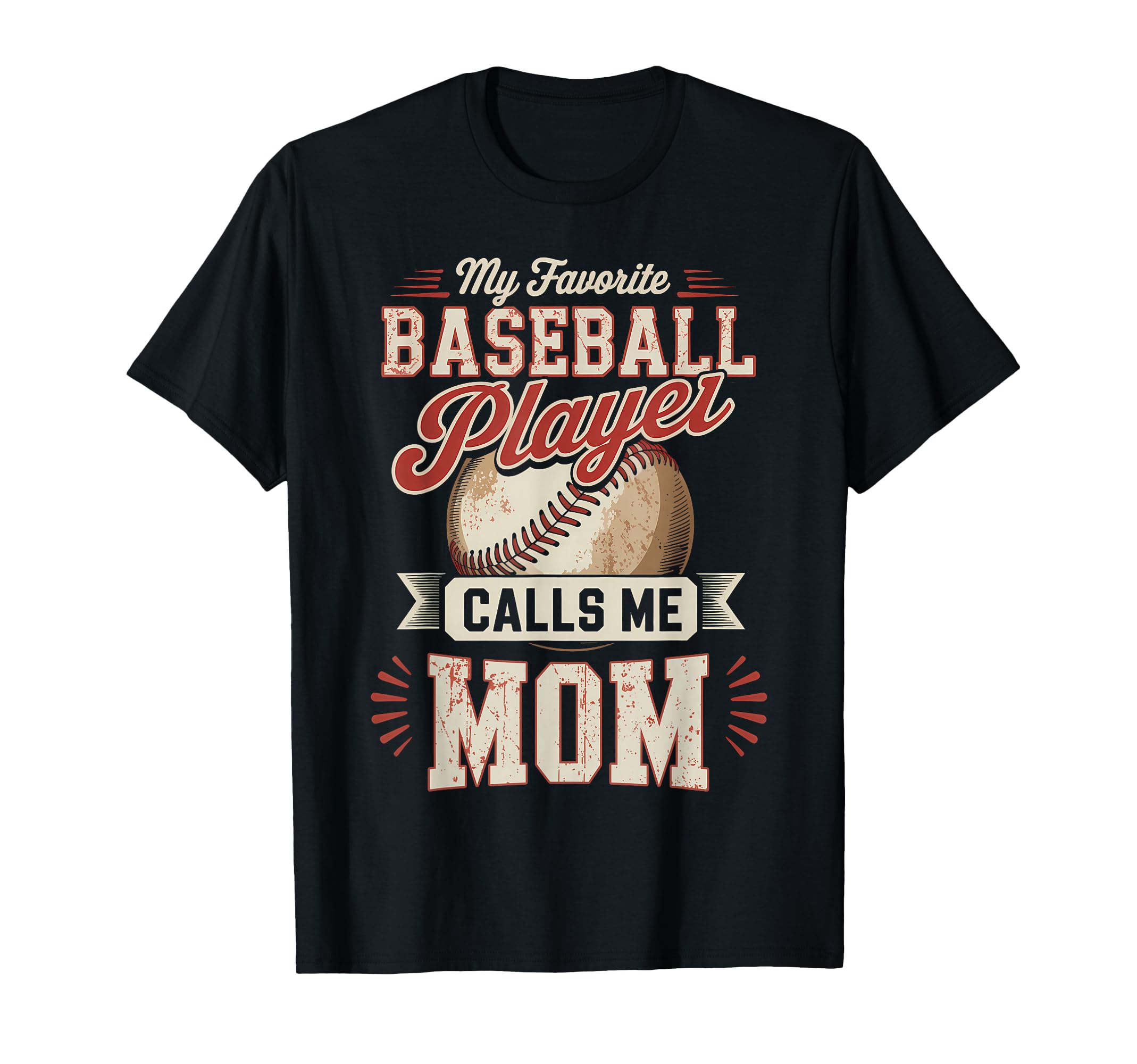 My Favorite Baseball Player Calls Me T-Shirt - Streetwear Style Men Women - T-Shirt, Sweatshirt, Hoodie