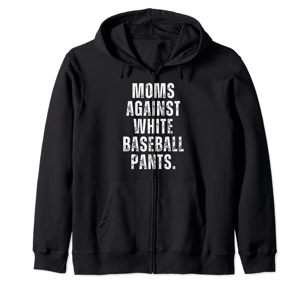 Moms Against White Baseball Pants Sweatshirt - Unique Graphic Men Women - T-Shirt, Sweatshirt, Hoodie