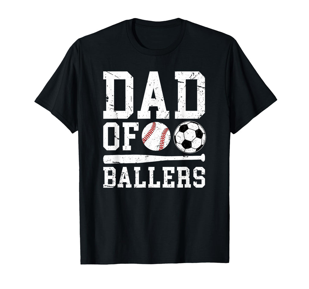 Dad Ballers Proud Soccer Baseball Dad T-Shirt - Aesthetic Graphic Unisex - T-Shirt, Sweatshirt, Hoodie