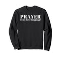 Prayer Is My Love Language Y2K Sweatshirt - Custom Art Print Unisex - T-Shirt, Sweatshirt, Hoodie