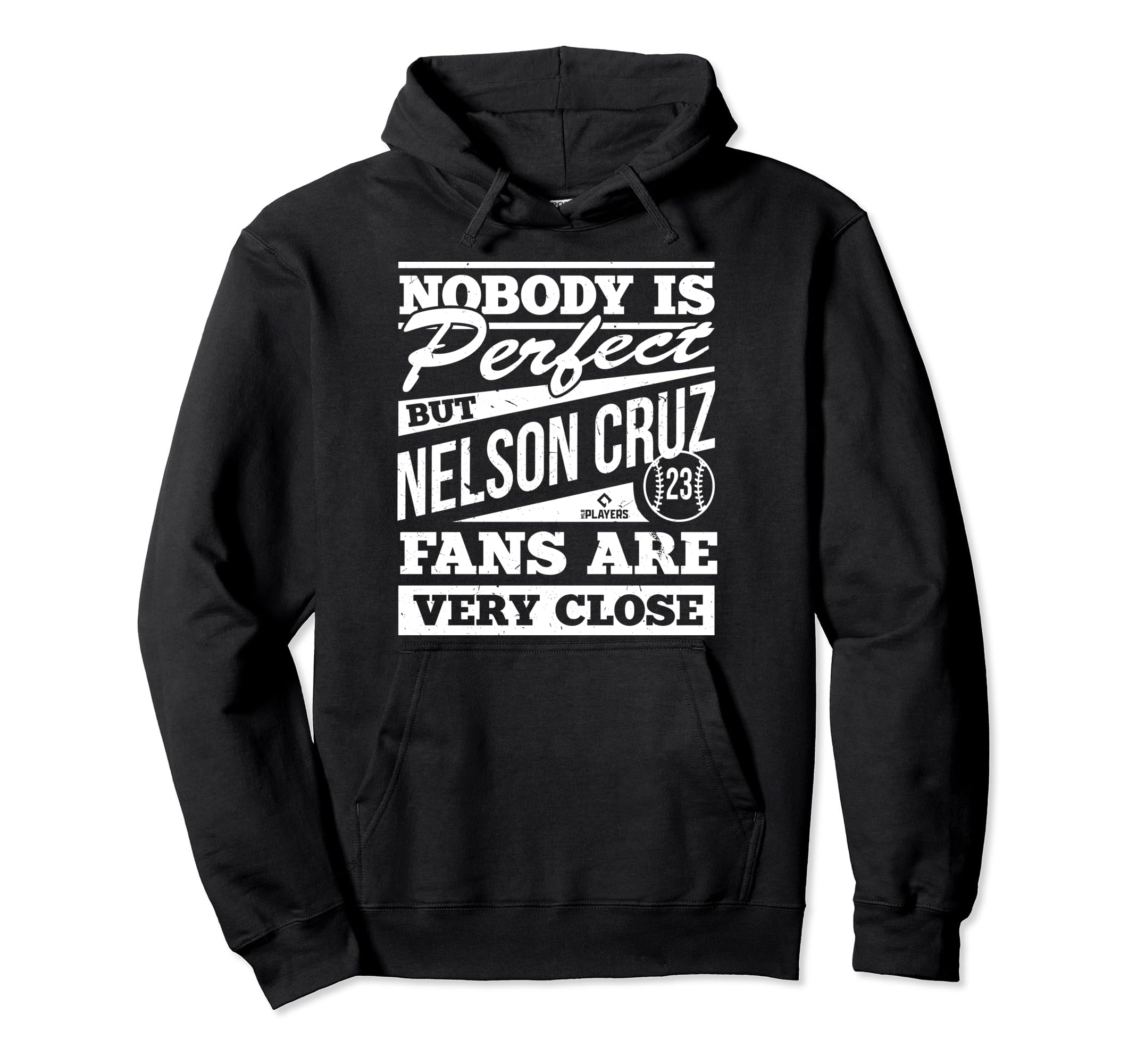 Nobody Is Nelson Cruz Fans Funny Hoodie - Minimalist Print for Adults - T-Shirt, Sweatshirt, Hoodie