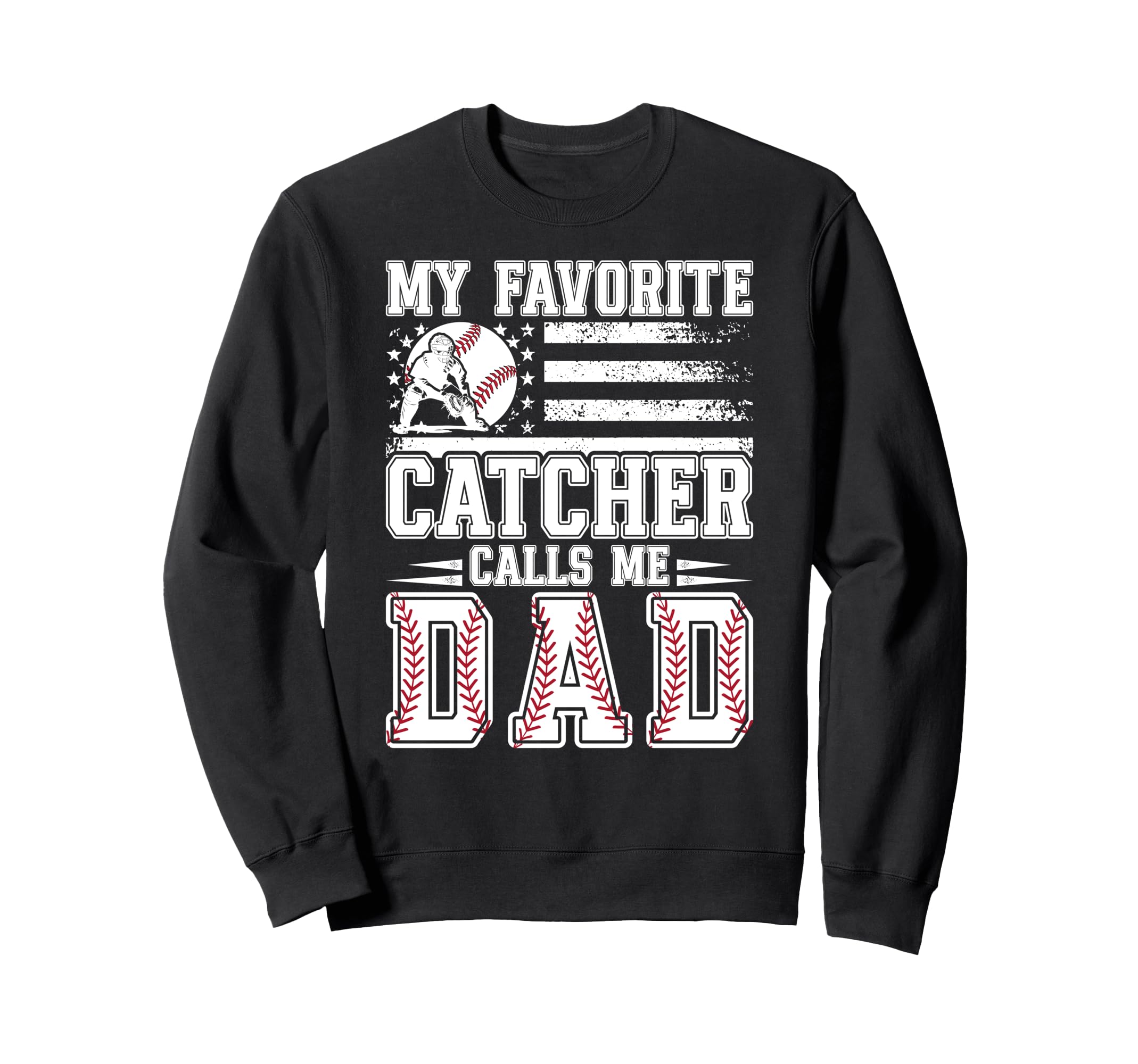 My Favorite Baseball Catcher Dad Sweatshirt - Aesthetic Graphic Men Women - T-Shirt, Sweatshirt, Hoodie