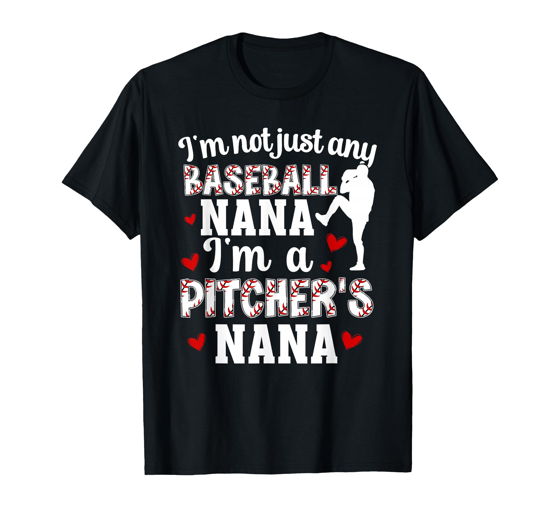 Im Baseball Pitcher Nana Baseball Pitcher T-Shirt - Graphic Print Men Women - T-Shirt, Sweatshirt, Hoodie