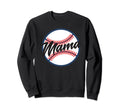 Baseball Mama Team Player Sweatshirt - Casual Everyday Wear for Adults - T-Shirt, Sweatshirt, Hoodie