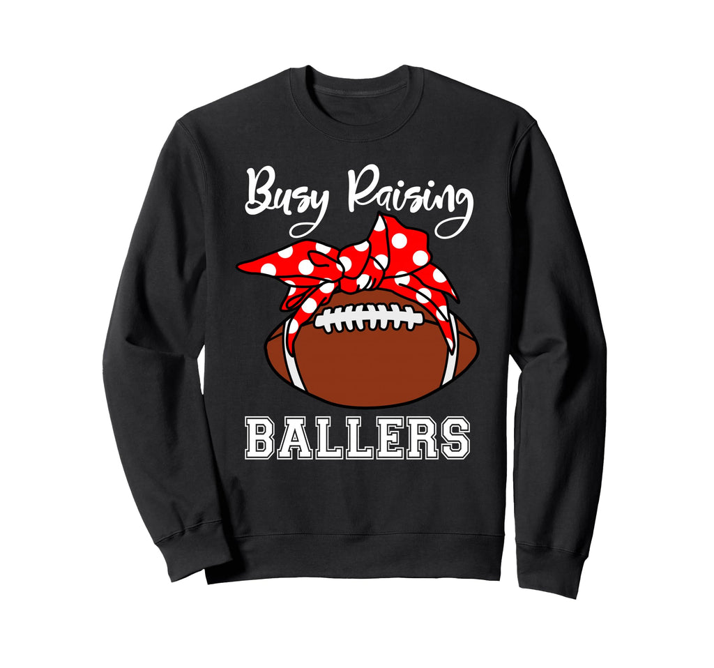 Busy Raising Ballers Mom Funny Sweatshirt - Trendy Graphic for Adults - T-Shirt, Sweatshirt, Hoodie